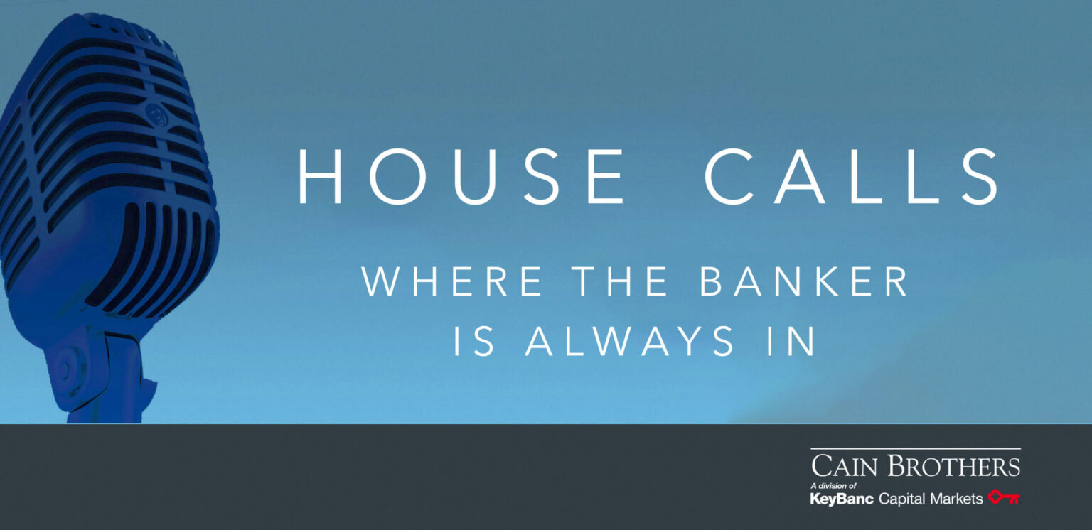 Cain Brothers House Calls Podcast MedTech Follows Pharma 4sight Health